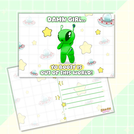 Alien Aftonsparv Postcard | “Damn Girl, Yo Booty Is Out Of This World!” | Encouragement Art Print
